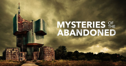 Mysteries of the Abandoned