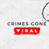 Crimes Gone Viral