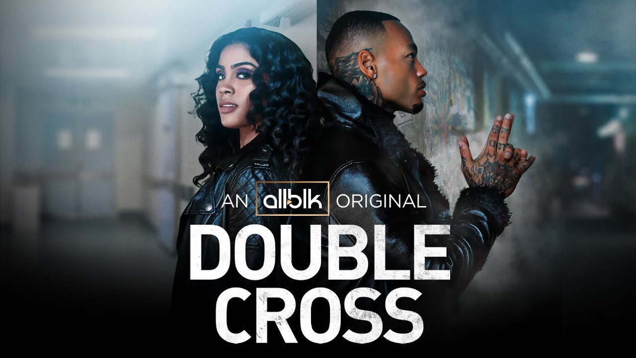 When Will Double Cross Season 3 Release? ALLBLK Cancel/Renew Status + Premiere 2022