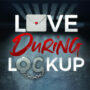 Love During Lockup
