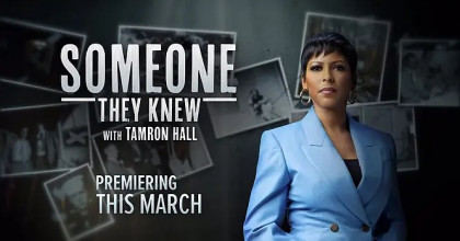 Someone They Knew... With Tamron Hall