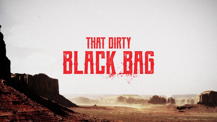 That Dirty Black Bag