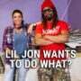 Lil Jon Wants to Do What?