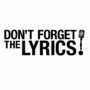 Don't Forget the Lyrics!