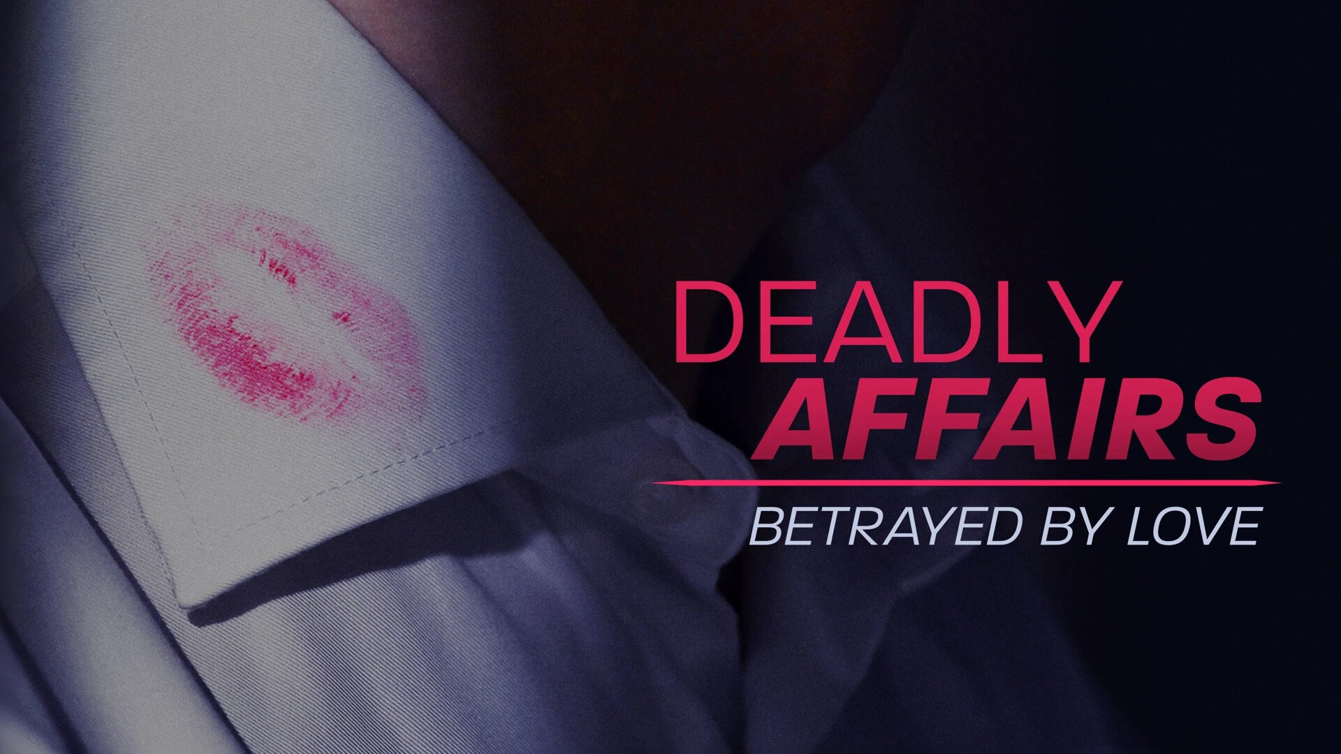 dabbl Deadly Affairs: Betrayed by Love