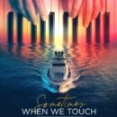 Sometimes When We Touch