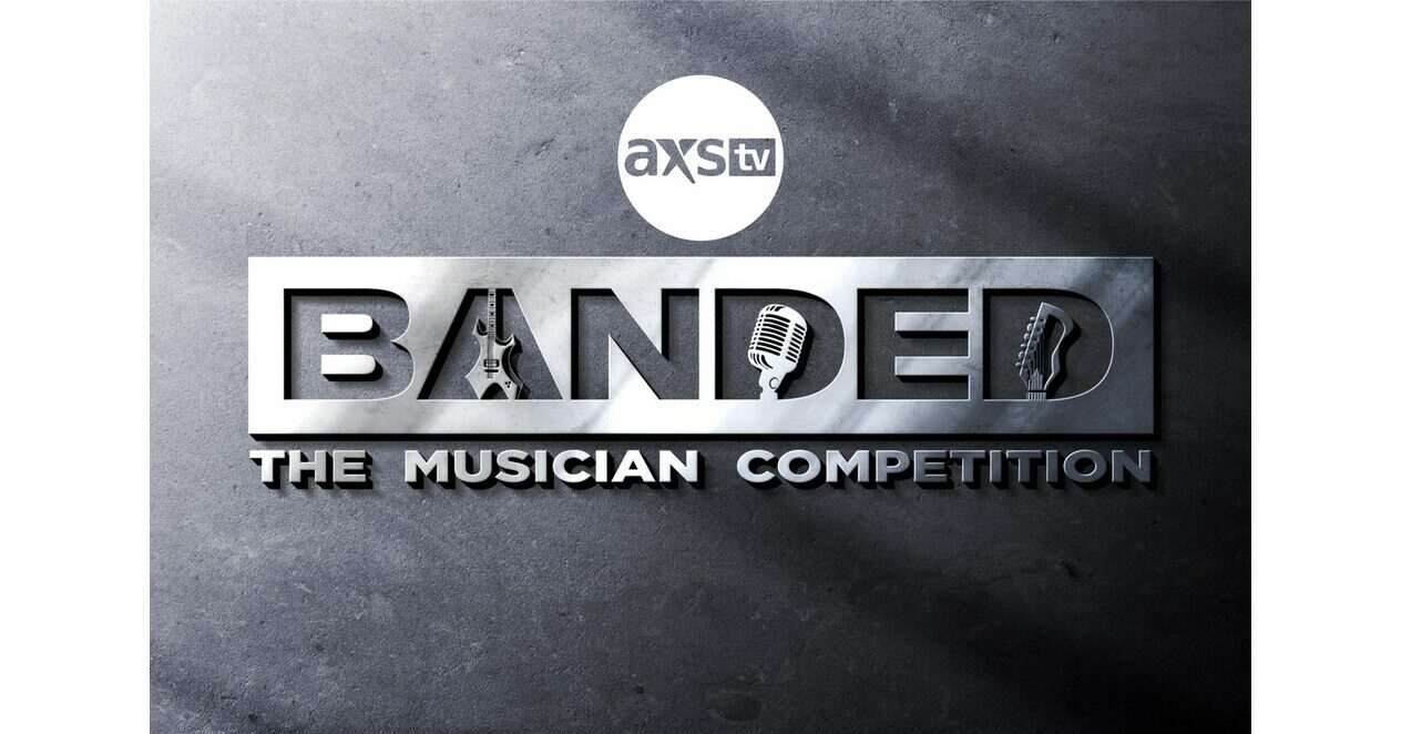 Banded AXS TV Premiere Dates