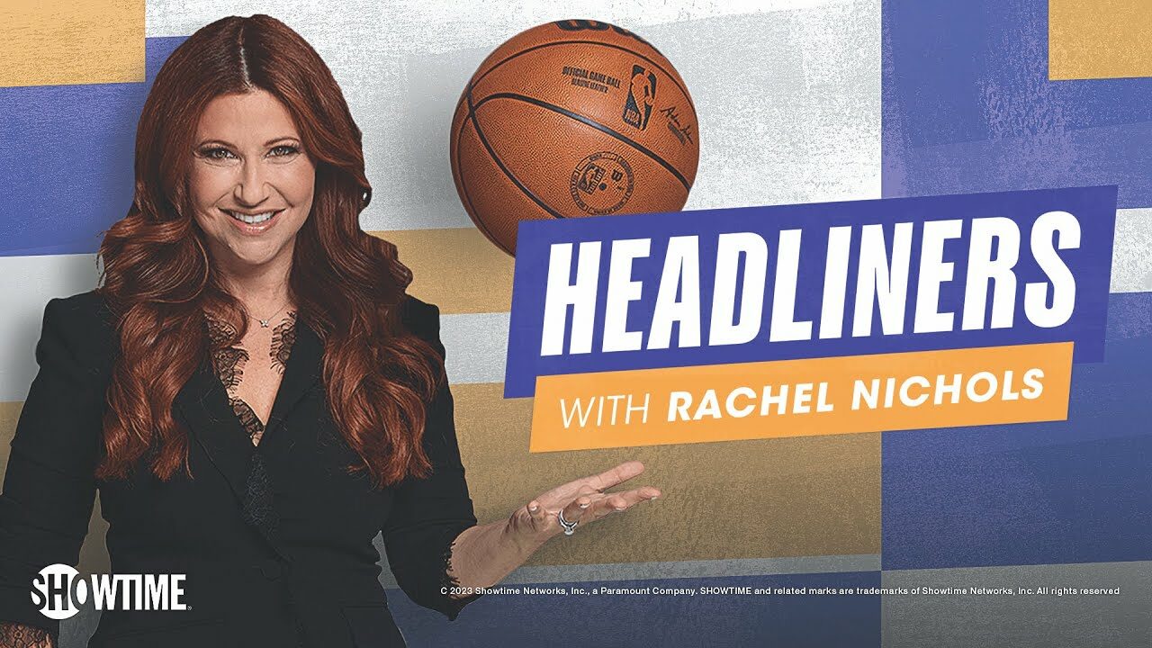 Headliners with Rachel Nichols