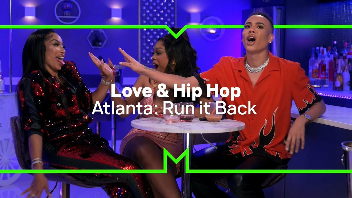 Love & Hip Hop: Atlanta Run It Back