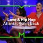 Love & Hip Hop: Atlanta Run It Back
