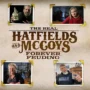The Real Hatfields & McCoys: Forever Feuding Premiere Date - Fox Nation (Season 1)