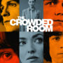 The Crowded Room