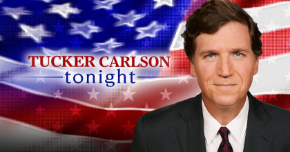 tct Tucker Carlson Tonight