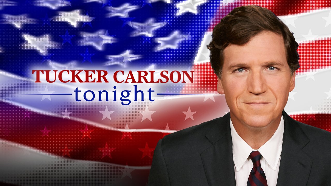 tct Tucker Carlson Tonight