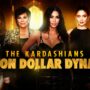 The Kardashians: Billion Dollar Dynasty