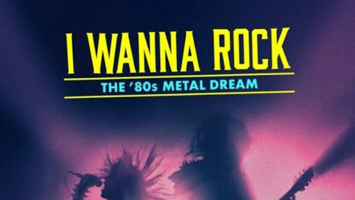 I Wanna Rock: The '80s Metal Dream
