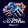 Outback Opal Hunters