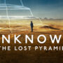 Unknown: The Lost Pyramid