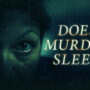 Does Murder Sleep?