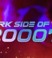 Dark Side of the 2000's