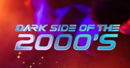 Dark Side of the 2000's