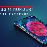 Witness to Murder: Digital Evidence