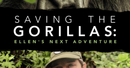 Saving the Gorillas: Ellen's Next Adventure