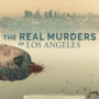 Real Murders of Los Angeles