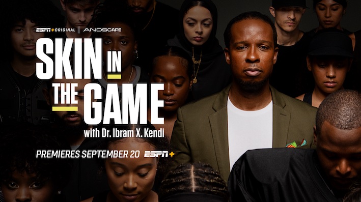 Skin in the Game with Dr. Ibram X. Kendi