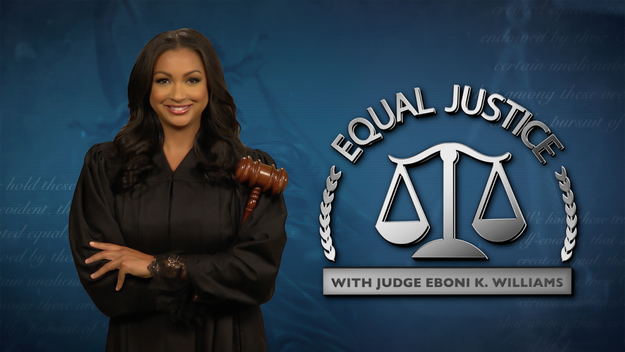 Equal Justice With Judge Eboni K. Williams Equal Justice With Judge Eboni K. Williams