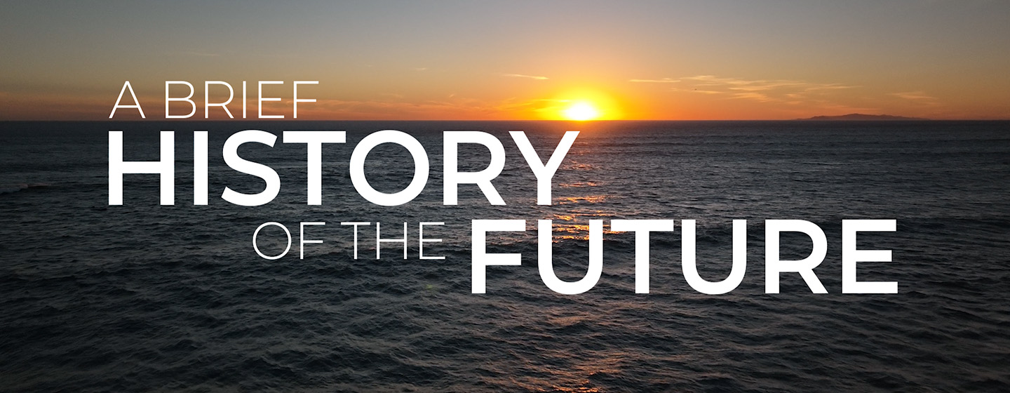 A Brief History of the Future