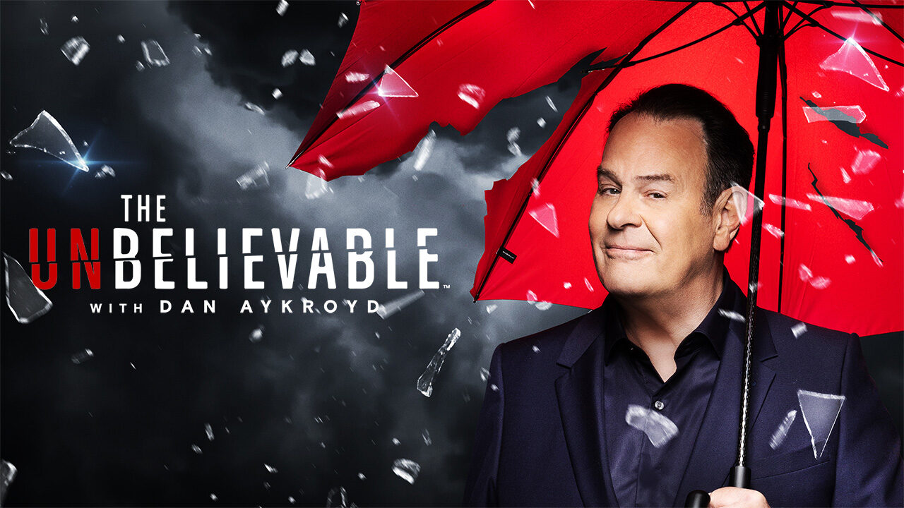 The UnBelievable with Dan Aykroyd