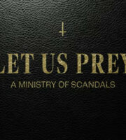 Let Us Prey: A Ministry of Scandals