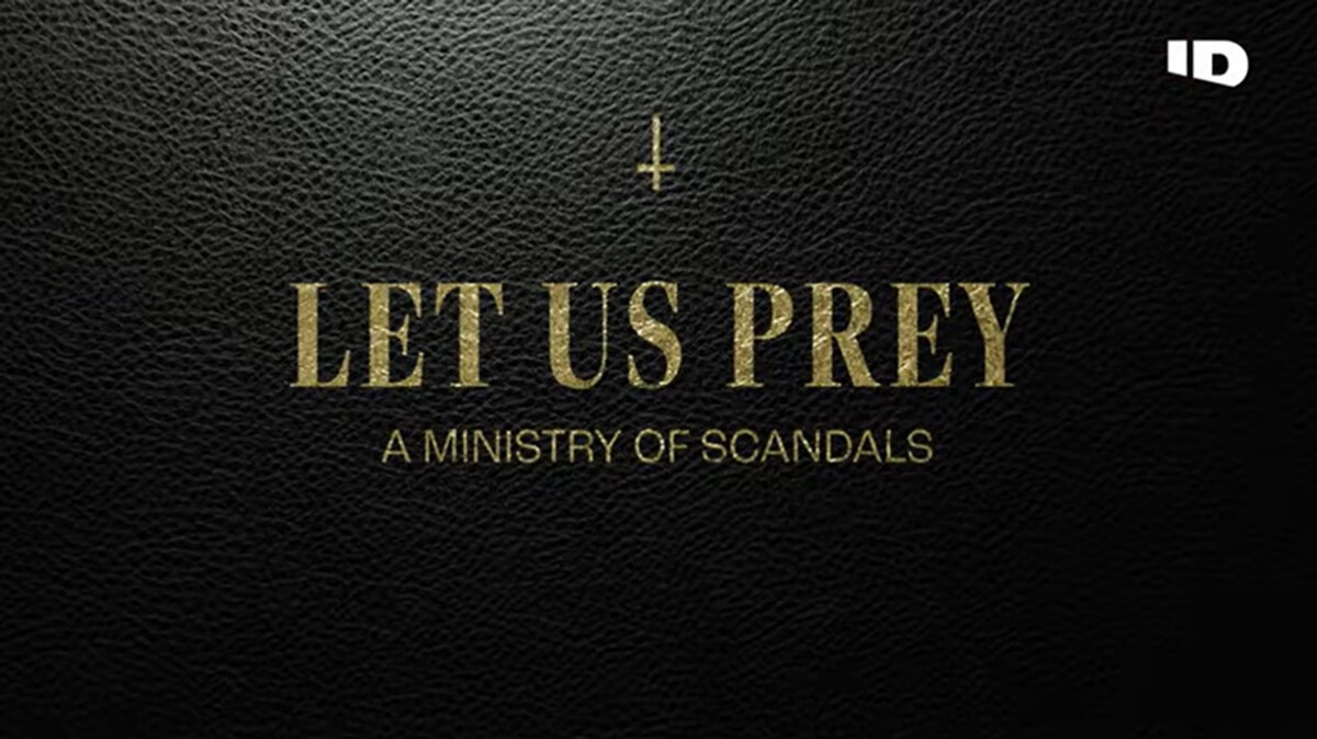 Let Us Prey: A Ministry of Scandals
