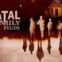 Fatal Family Feuds