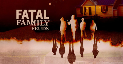 Fatal Family Feuds