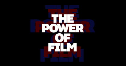 The Power of Film