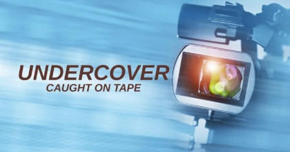 Undercover: Caught on Tape