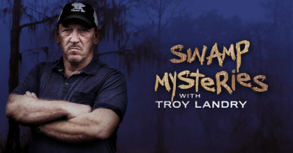 Swamp Mysteries With Troy Landry