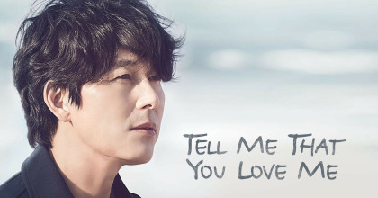 Tell Me That You Love Me