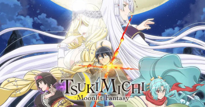 Tsukimichi: Moonlit Fantasy