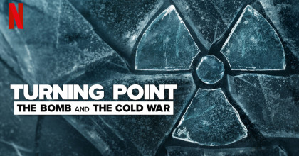 Turning Point: The Bomb and the Cold War