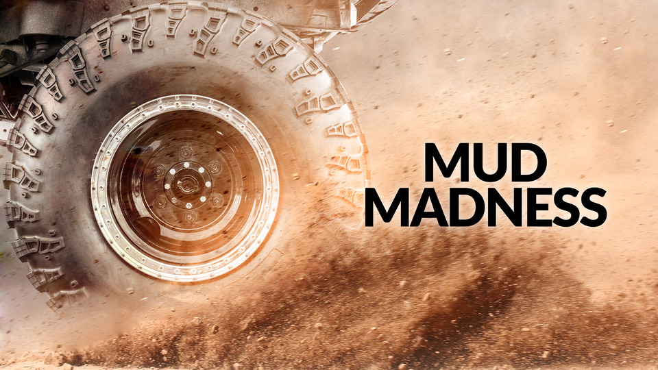 Mud Madness Mud Madness