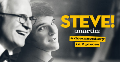 STEVE! (martin) a documentary in 2 pieces