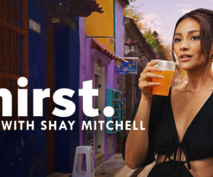 Thirst With Shay Mitchell