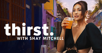 Thirst With Shay Mitchell