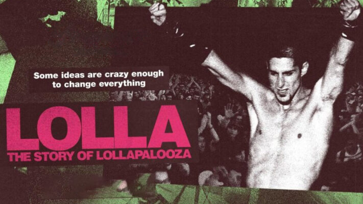 Lolla: The Story of Lollapalooza
