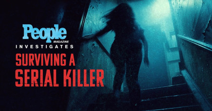 People Magazine Investigates: Surviving A Serial Killer