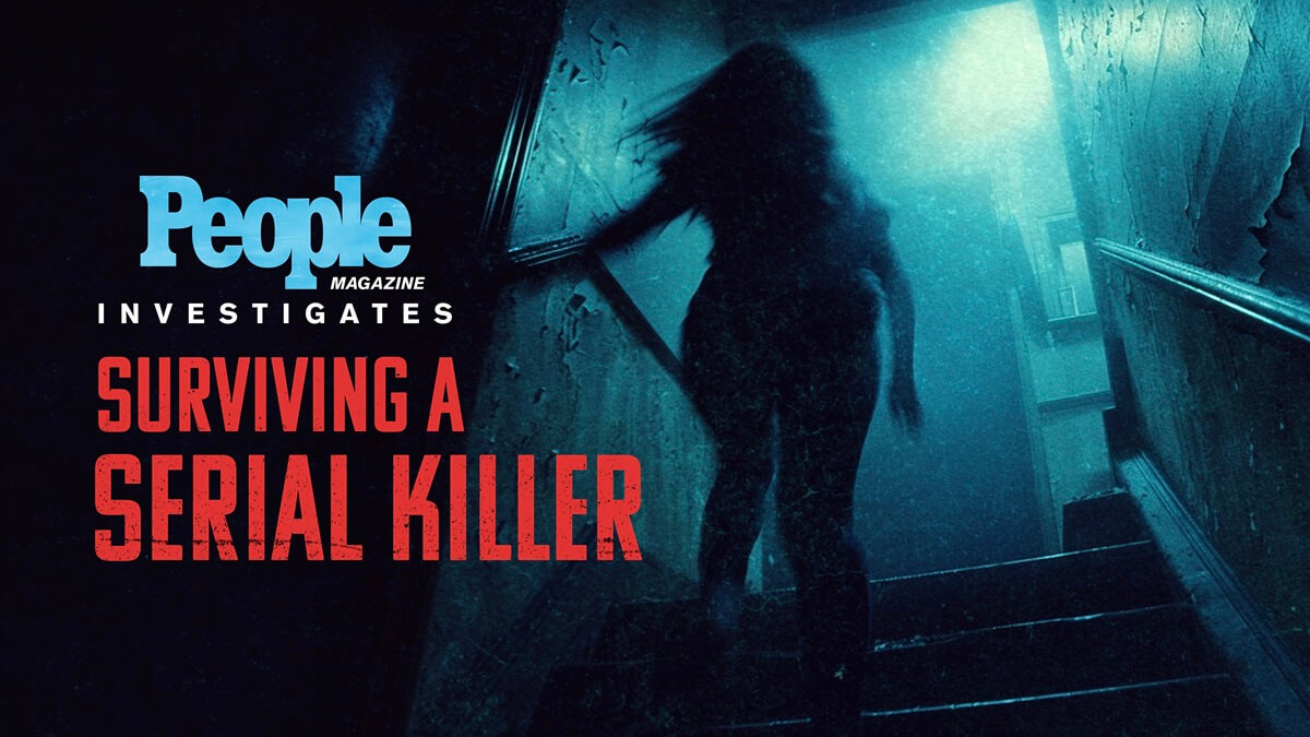 People Magazine Investigates: Surviving A Serial Killer People Magazine Investigates: Surviving A Serial Killer