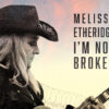 Melissa Etheridge: I'm Not Broken